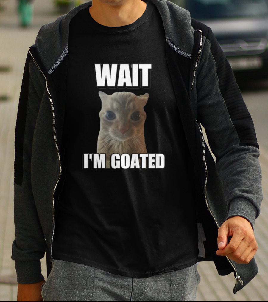 Cringeytees Cat Meme Wait I'M Goated T-Shirt