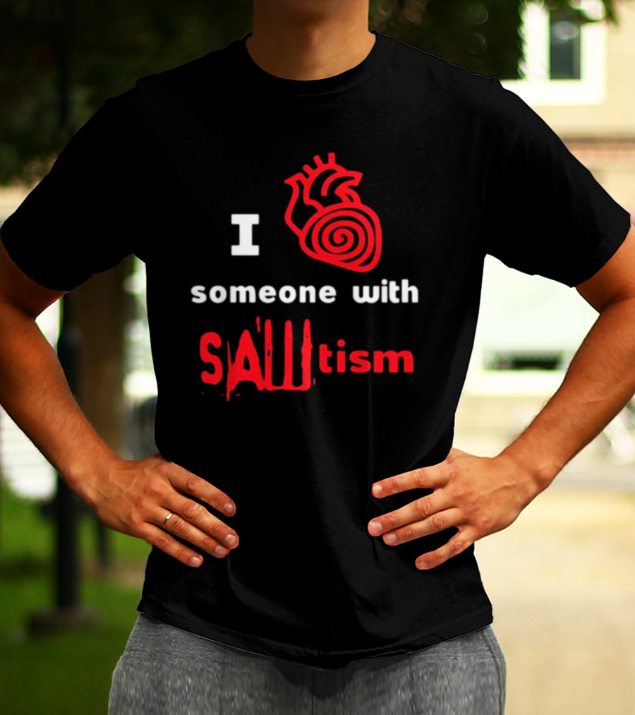 I Heart Someone With Sawtism Red Heart T-Shirt