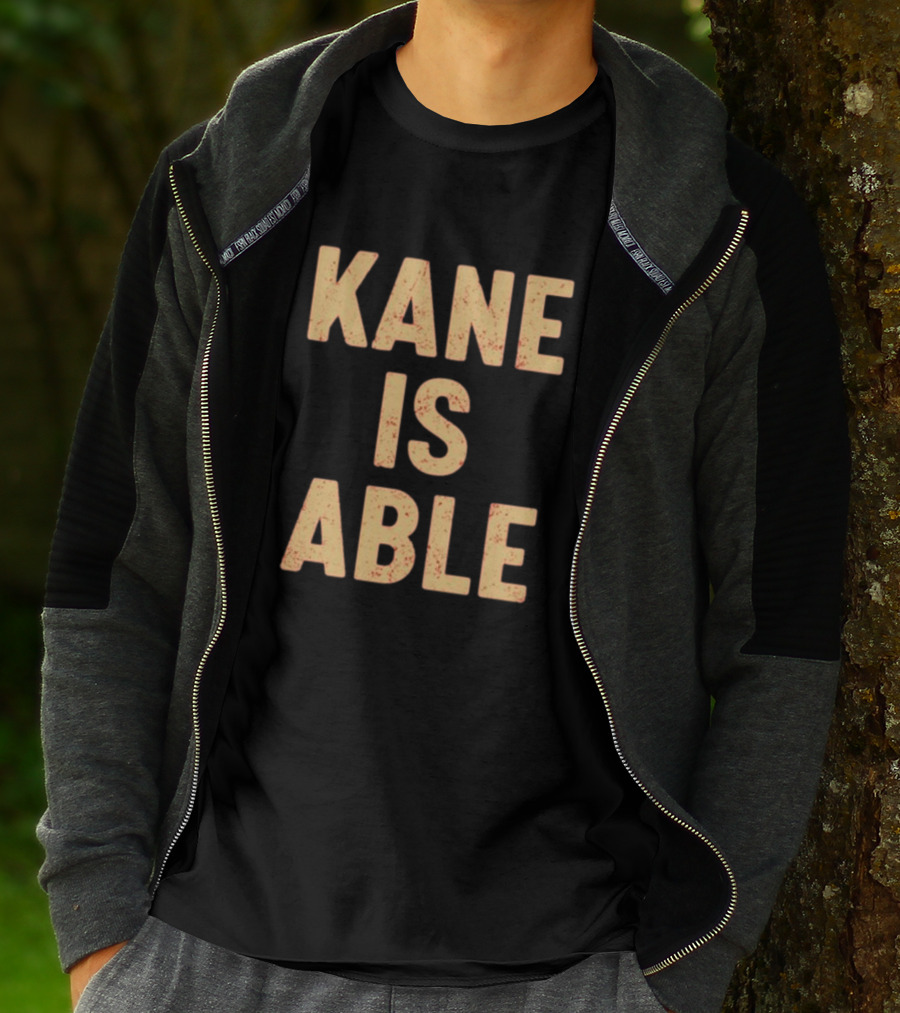 Kane Is Able WWE Wrestling Inspired Phrase T-Shirt