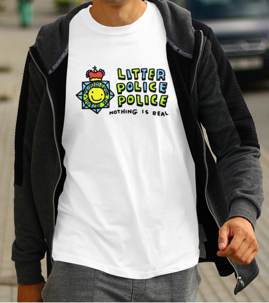 Litter Police Police Nothing Is Real Happy Face Badge T-Shirt