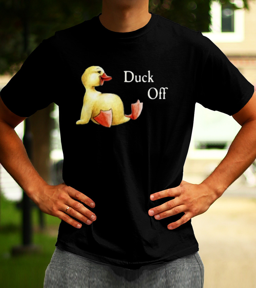 Sadie Crowell Duck Off New Duckling Humorous Phrase T-Shirt