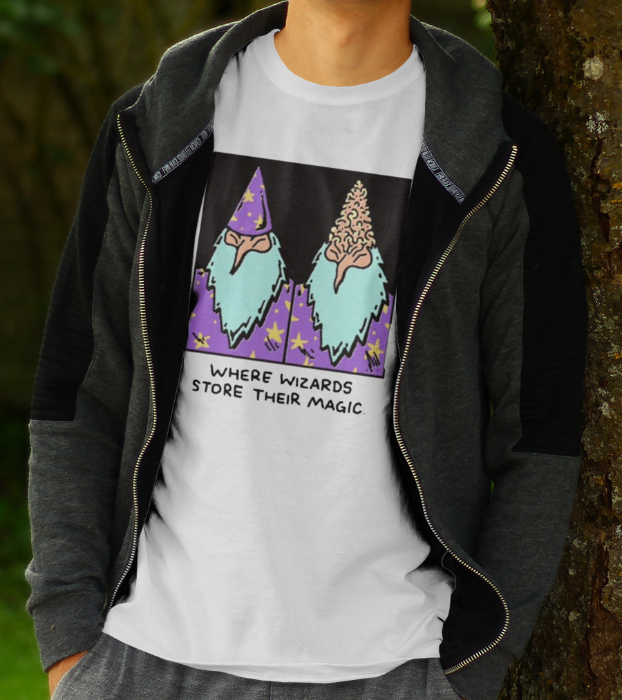 Where Wizards Store Their Magic T-Shirt