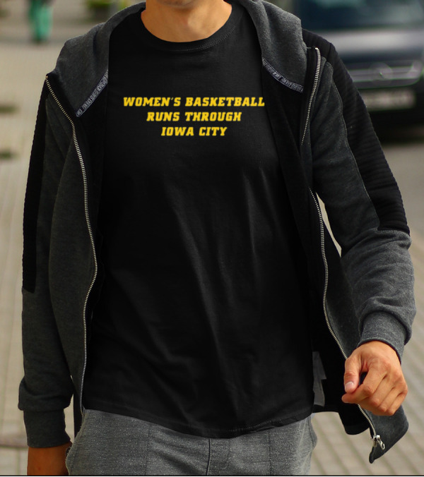 Women's Basketball Runs Through Iowa City T-Shirt