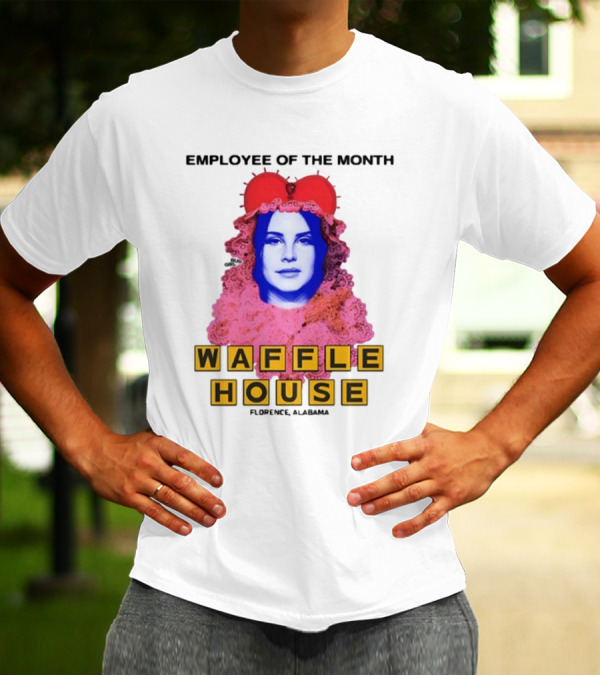Employee Of The Month Waffle House Lana Del Waitress Buggirl200 T-Shirt