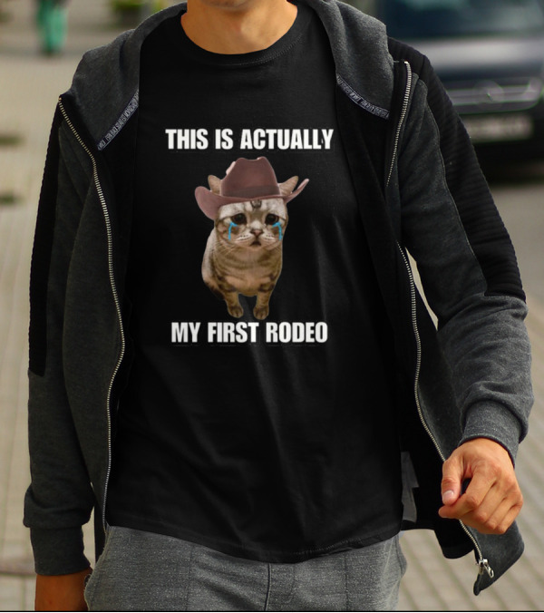 This Is Actually My First Rodeo Cringey Cat Cowboy Hat T-Shirt