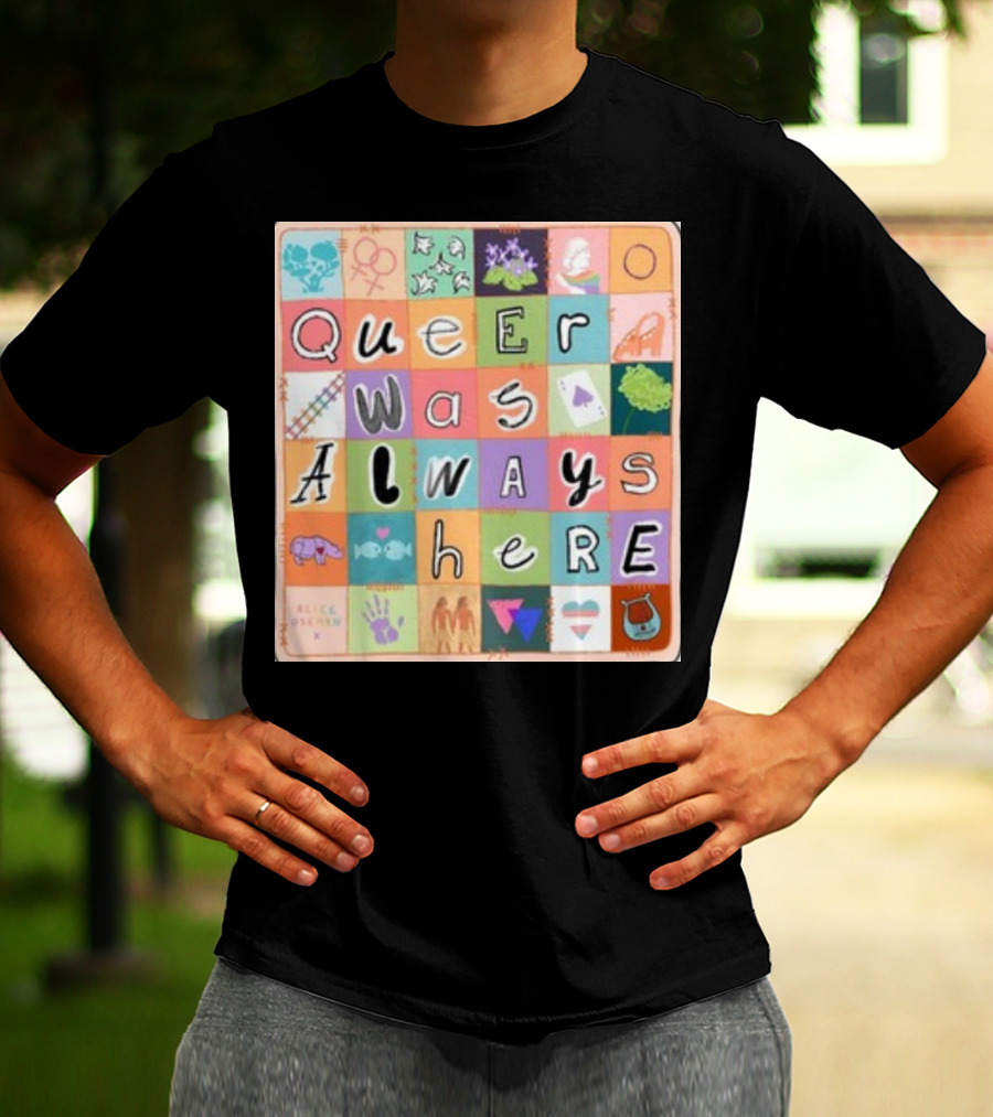 Queer Was Always Here Alice Oseman X Qwah T-Shirt