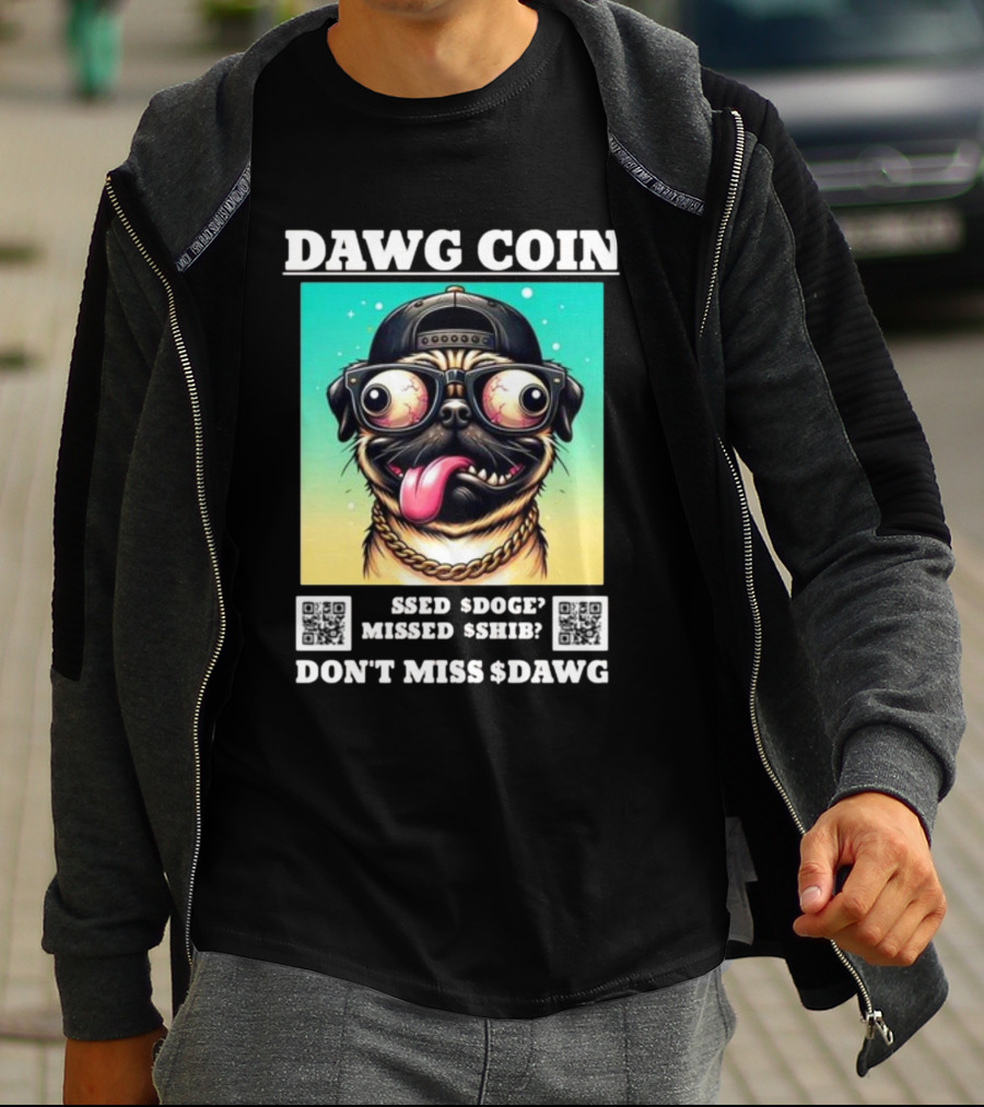 DAWG COIN Missed $Doge $Shib Don't Miss $Dawg T-Shirt