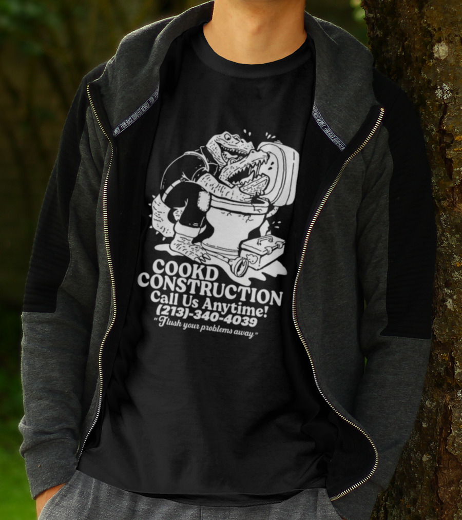 Cookd Construction Plumbing Service Call Us Anytime 213 340 4039 Flush Your Problems Away Crocodile Plumber Image T-Shirt