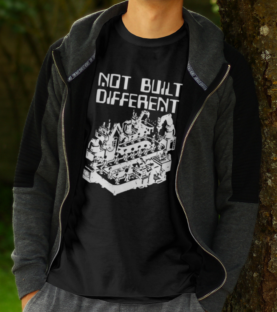 Not Built Different Assembly Line Robots And Machinery T-Shirt