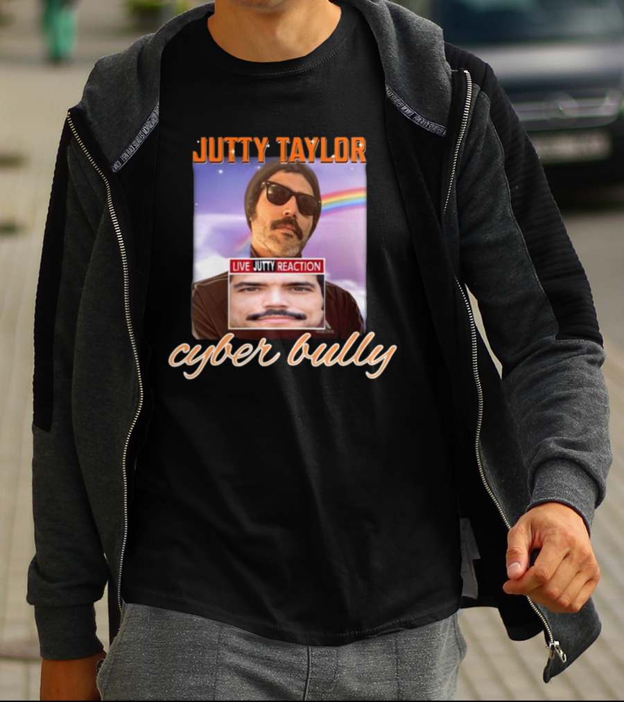 Jutty Taylor Cyber Bully Live Jutty Reaction T-Shirt