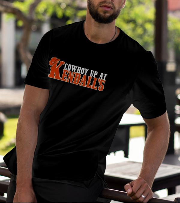 Cowboy Up At Kendall's T-Shirt