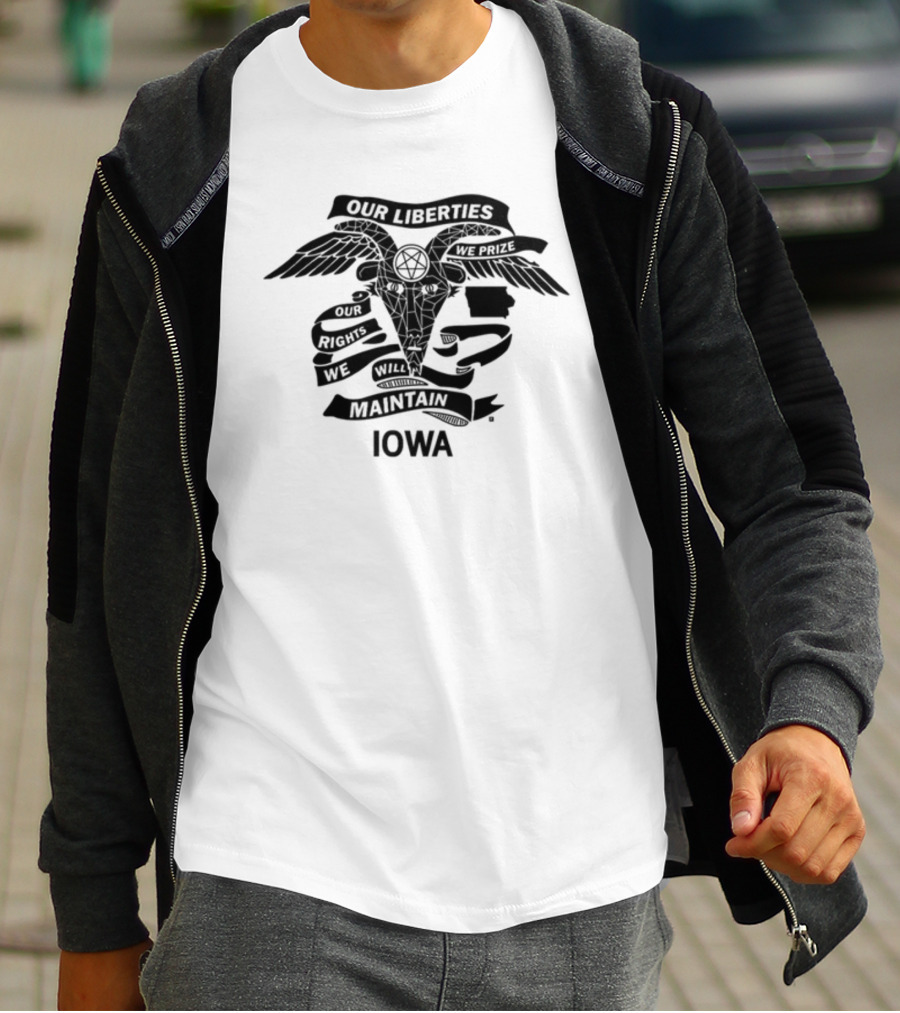 Iowa Religious Freedom Our Liberties We Prize Our Rights We Will Maintain T-Shirt