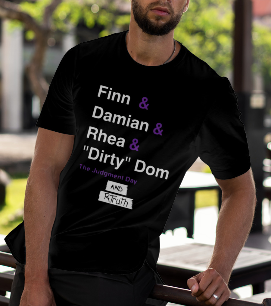 Finn And Damian And Rhea And Dirty Dom The Judgment Day And Rtruth T-Shirt