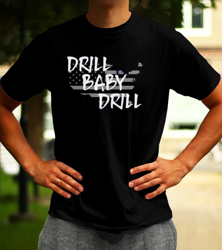 Drill Baby Drill American Flag Map T-Shirt