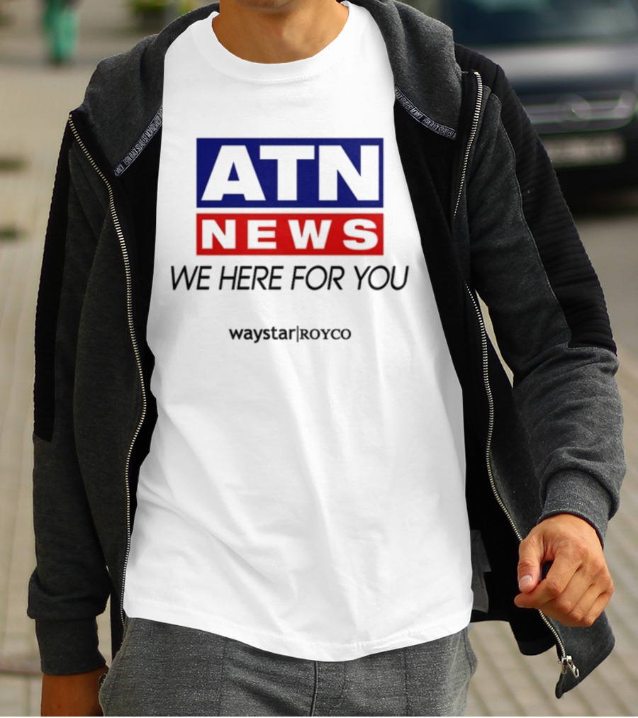 ATN News We Here For You Waystar Royco T-Shirt