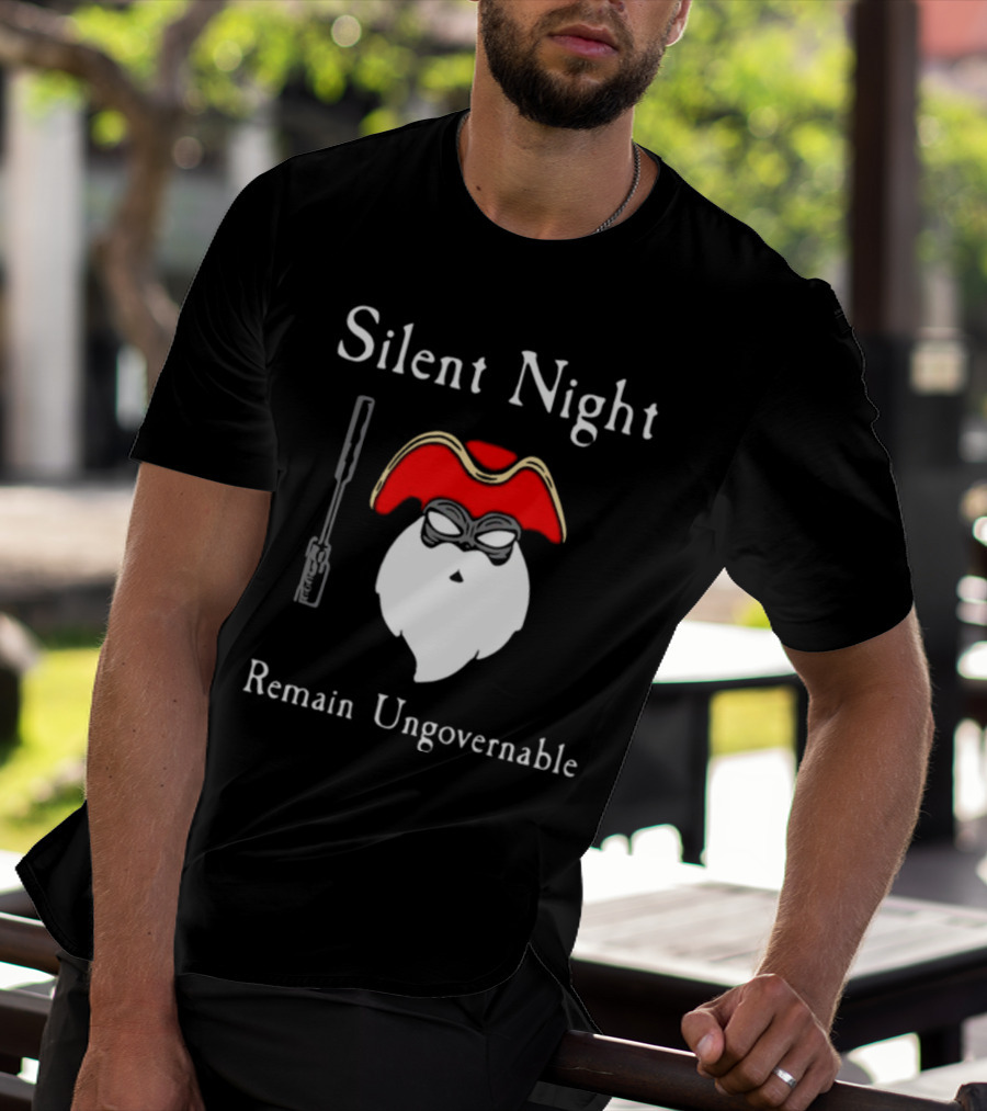 Silent Night Remain Ungovernable Pirate Santa With Gun And Mask T-Shirt