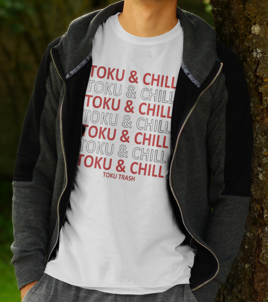 TOKU And CHILL TOKU TRASH T-Shirt