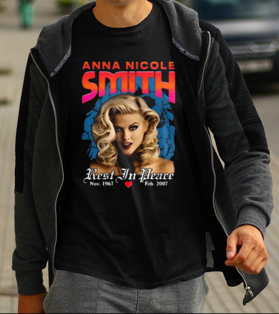 Anna Nicole Smith Rest In Peace Nov. 1967 Feb. 2007 T-Shirt