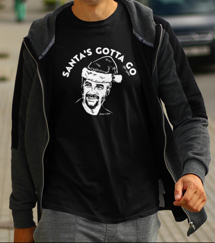 Santa's Gotta Go Bill Weston Festive Humor T-Shirt