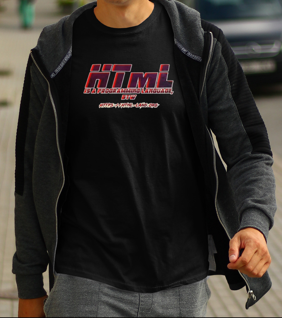 HTML Is A Programming Language Btw Https://html-lang.org T-Shirt