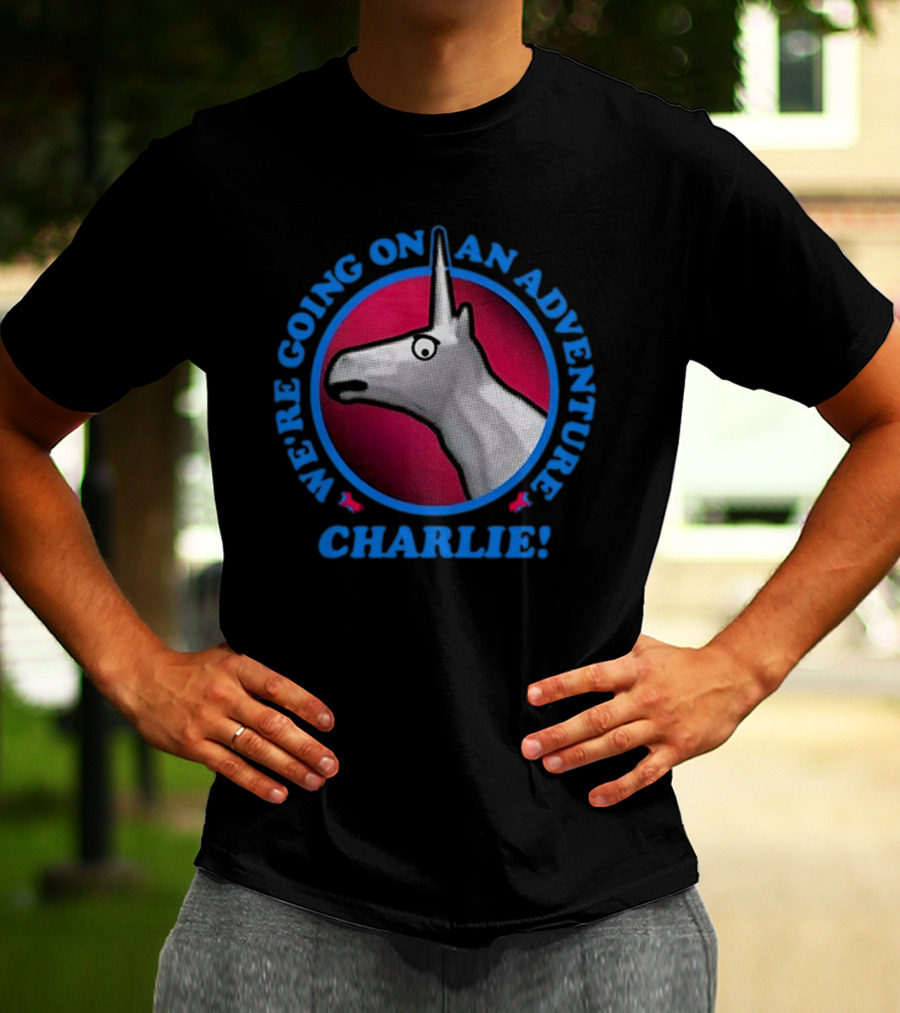 We're Going On An Adventure Charlie Unicorn T-Shirt