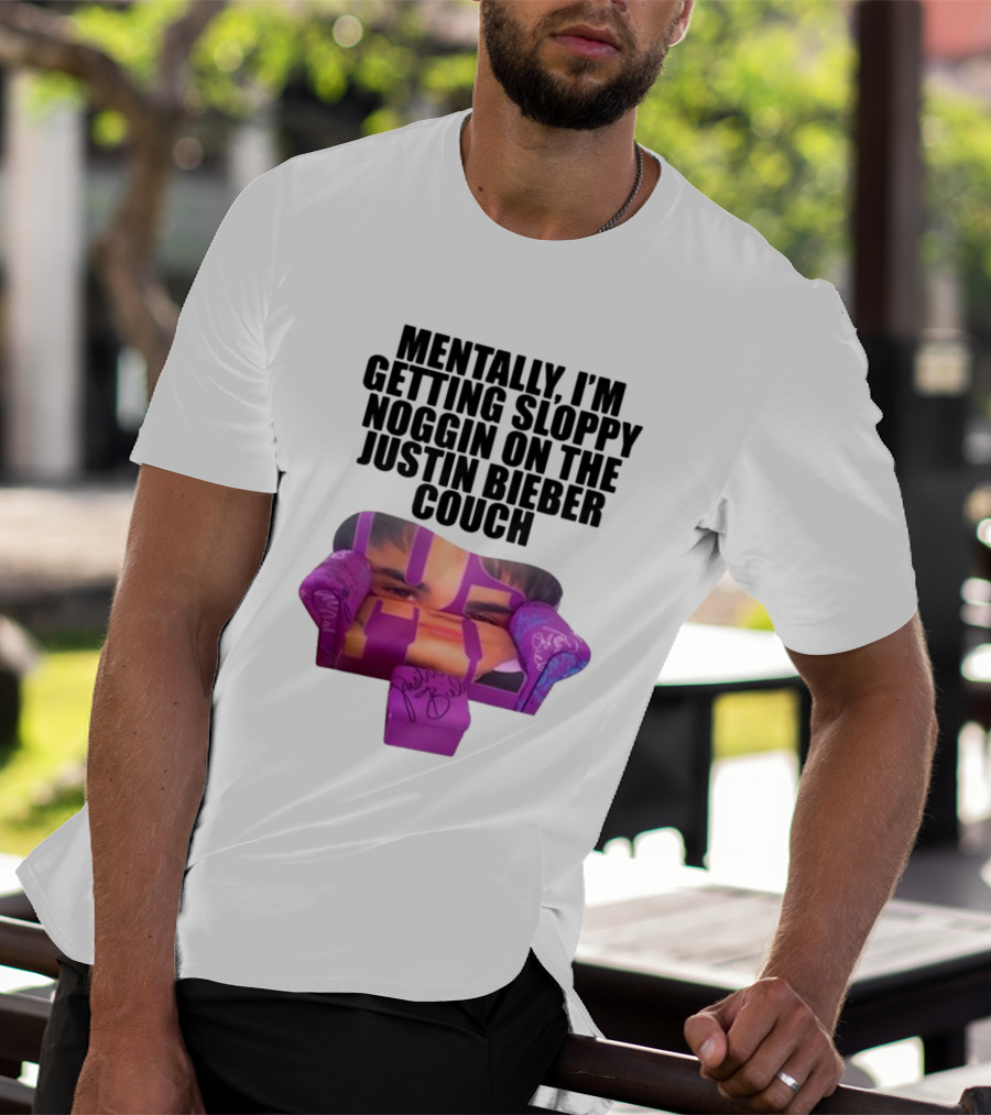 Teenhearts Mentally I'm Getting Sloppy Noggin Justin Bieber Couch Image T-Shirt