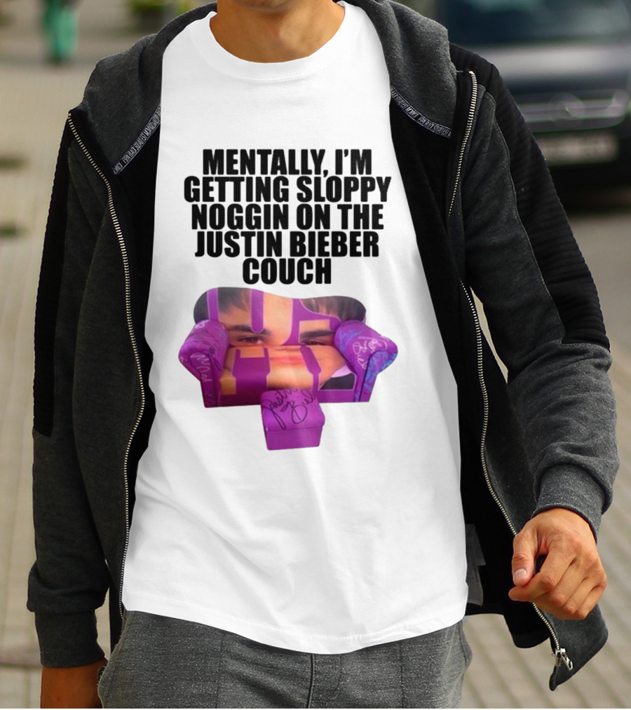 Teenhearts Mentally I'm Getting Sloppy Noggin Justin Bieber Couch Image T-Shirt