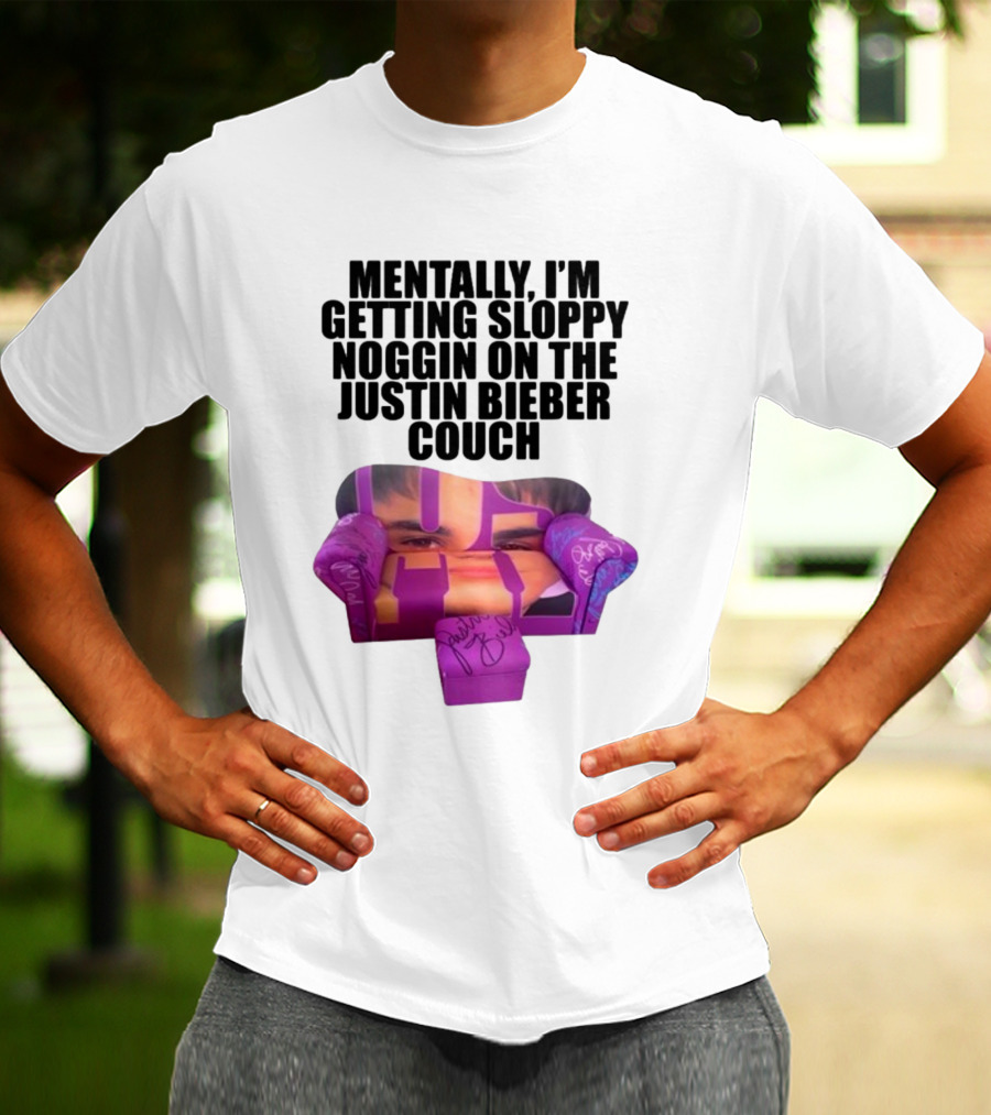 Teenhearts Mentally I'm Getting Sloppy Noggin Justin Bieber Couch Image T-Shirt