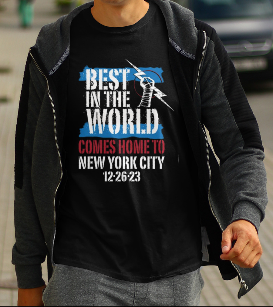 Best In The World Comes Home To NYC 12-26-23 With Fist And Lightning Bolt T-Shirt