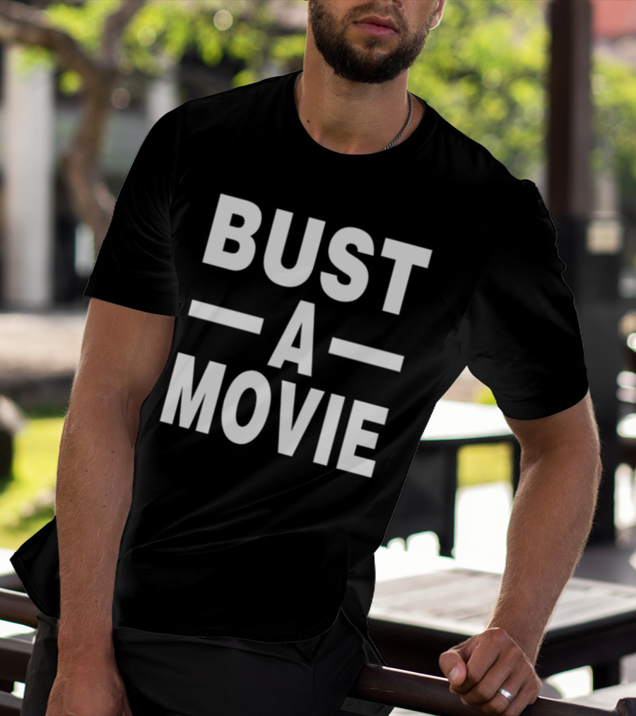 Bust A Movie T-Shirt