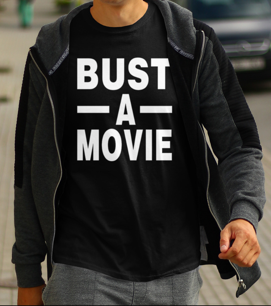 Bust A Movie T-Shirt