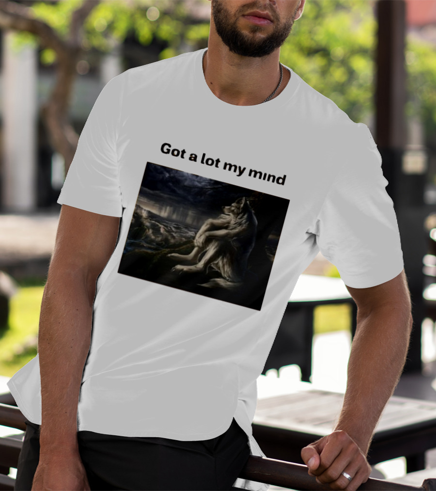 Got A Lot My Mind Wolf On Stormy Night T-Shirt