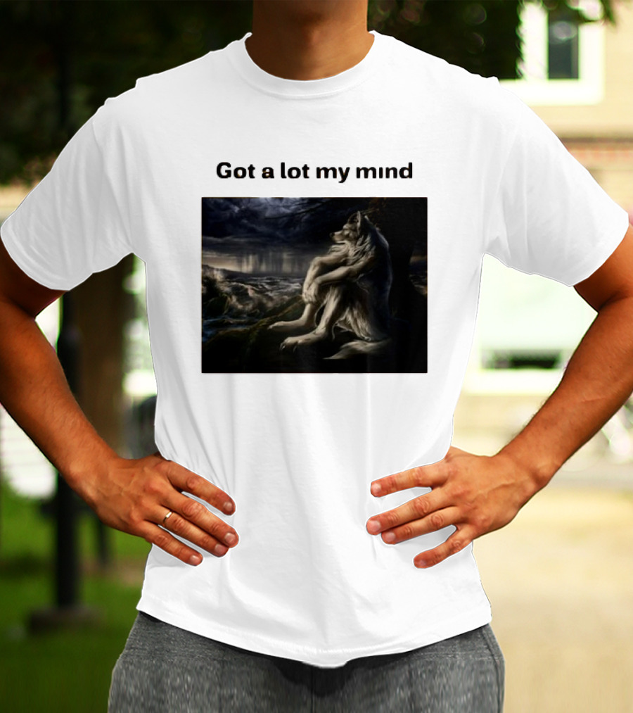 Got A Lot My Mind Wolf On Stormy Night T-Shirt