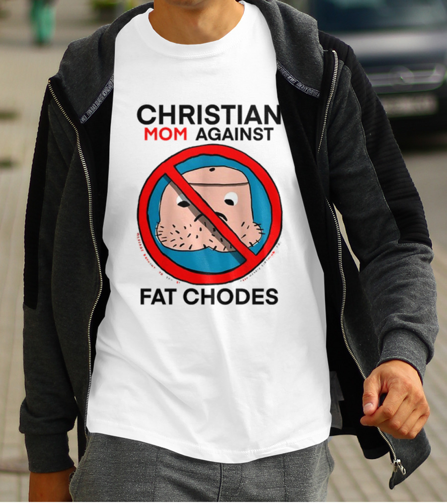 Thedylanshane Christian Mom Against Fat Chodes Iconic T-Shirt