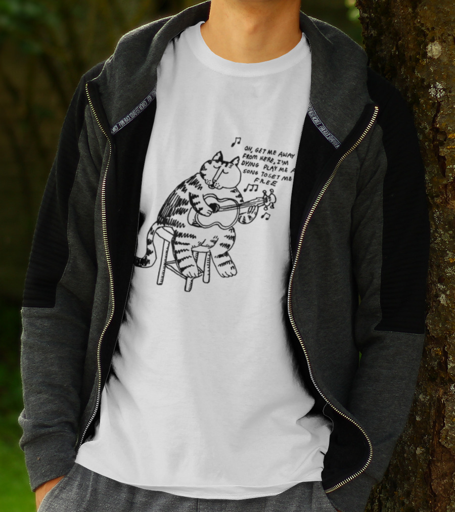 Oh Get Me Away From Here I'm Dying Play Me A Song Toset Me Free Cat Playing Guitar T-Shirt
