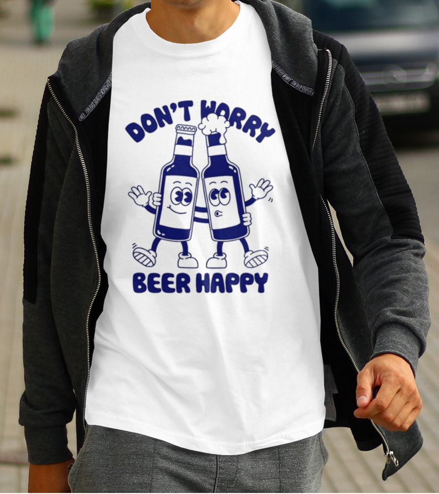 Don't Worry Beer Happy Goodie Works Two Happy Beer Bottles T-Shirt