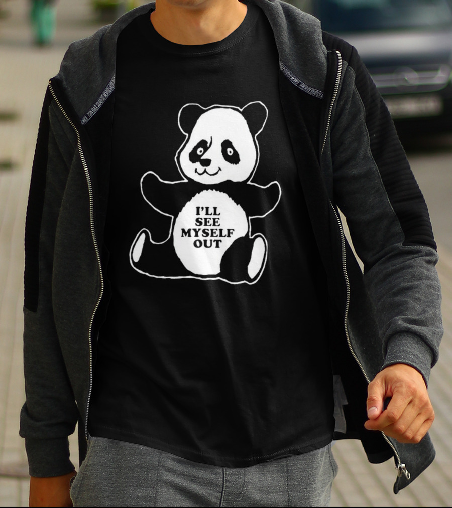 I'll See Myself Out Panda T-Shirt