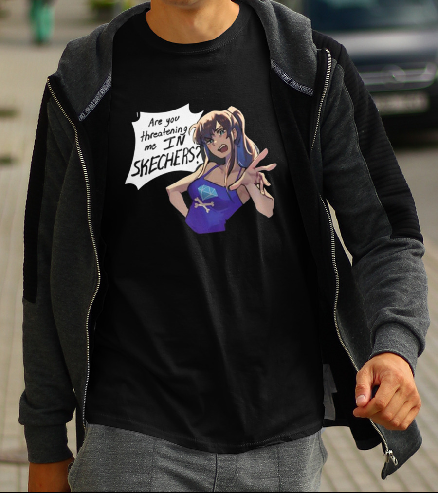 Are You Threatening Me In Skechers Anime Style Character T-Shirt