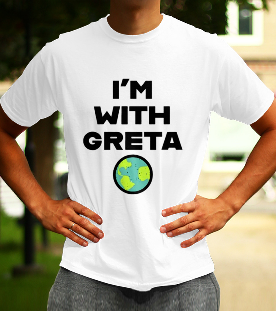 I'M WITH GRETA PLANET EARTH GREEN CLIMATE T-Shirt