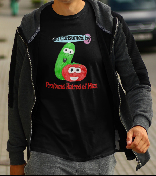 I Am Consumed By A Profound Hatred Of Man Tomato And Cucumber T-Shirt