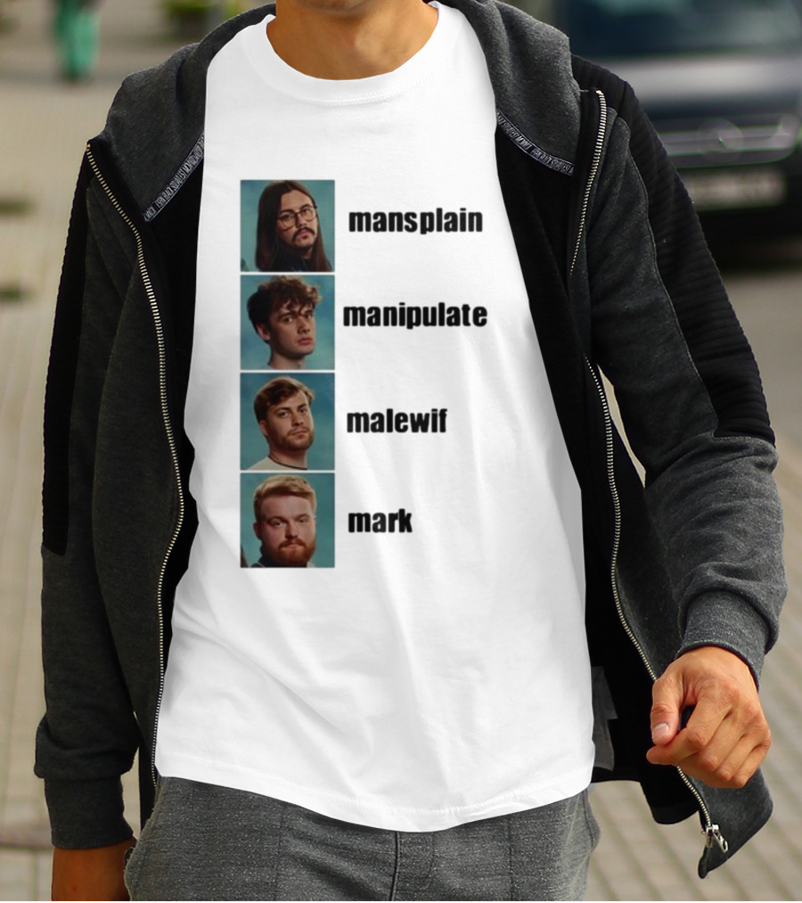 Mansplain Manipulate Malewife Mark Faces T-Shirt