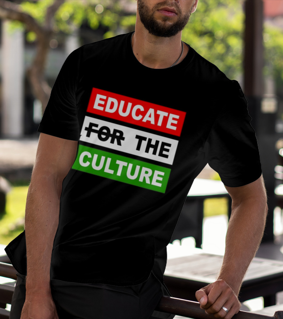 Hennessy Papi Educate The Culture Educate The Culture T-Shirt