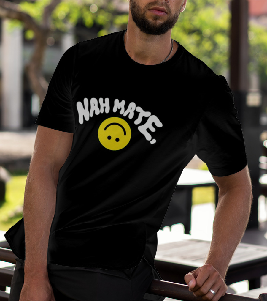 Nah Mate Upside-Down Smile Face T-Shirt
