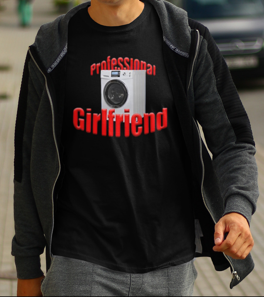 Shirtsupremacy Professional Girlfriend Washing Machine T-Shirt