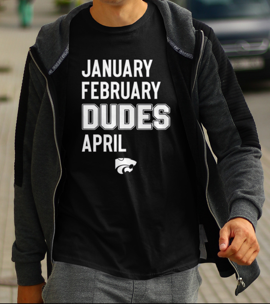Coach Jareem Dowling Wearing January February Dudes April Kansas State Wildcats T-Shirt