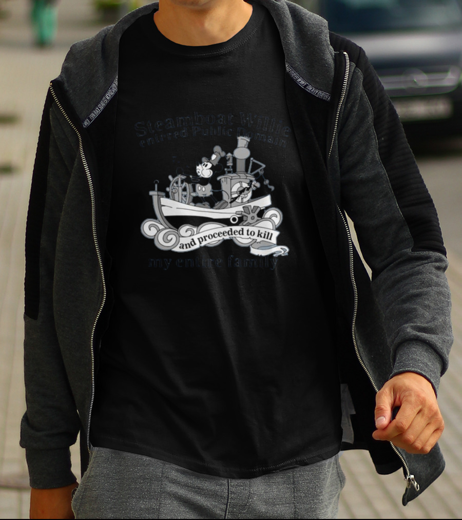 Steamboat Willie Entered Public Domain And Proceeded To Kill My Entire Family T-Shirt