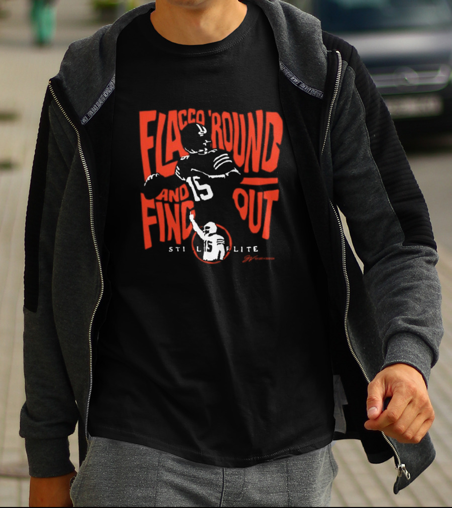 Flacco 'Round And Find Out Still Elite 15 Football T-Shirt