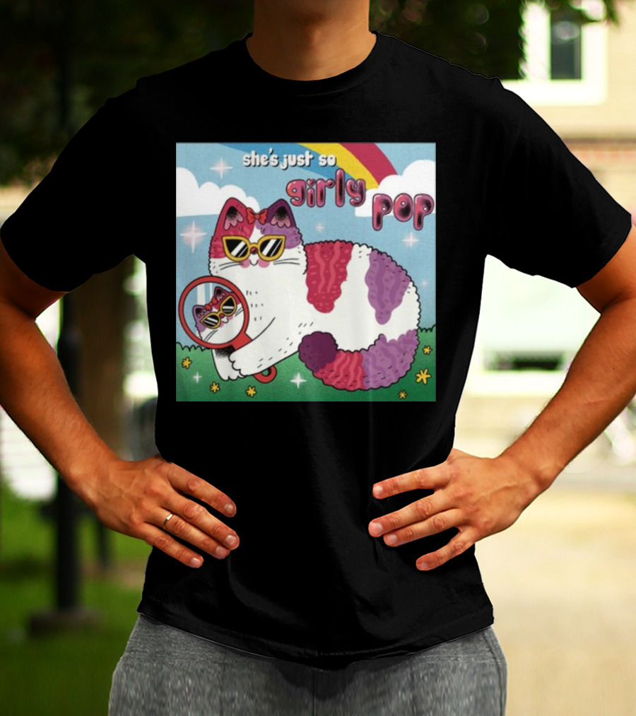 She's Just So Girly Pop Cat With Sunglasses And Mirror Under Rainbow T-Shirt
