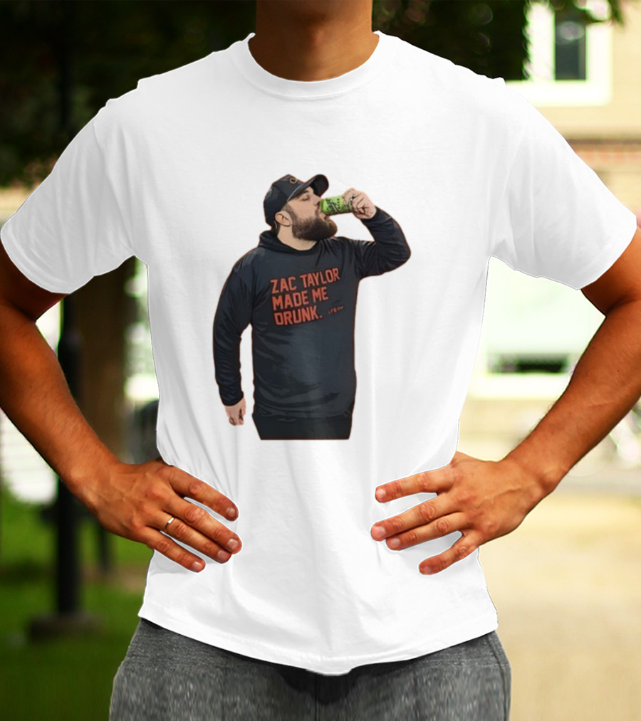 Zac Taylor Made Me Drunk The Garrison Drinking Scene T-Shirt