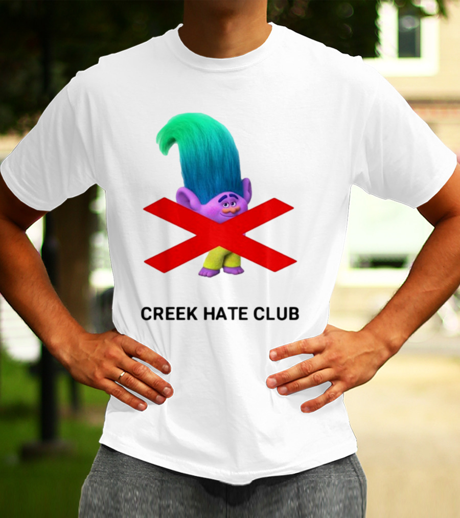 Creek Hate Club Trolls Character With Red X T-Shirt